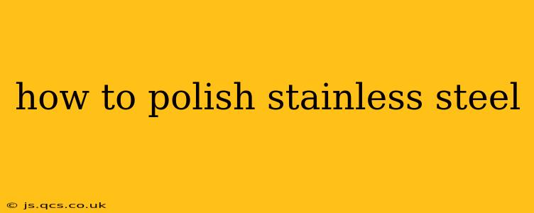how to polish stainless steel