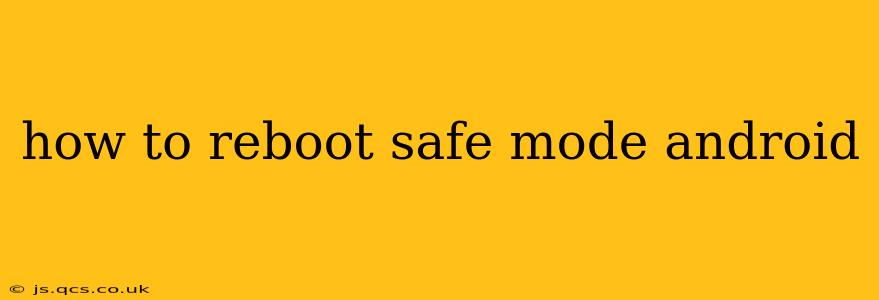 how to reboot safe mode android