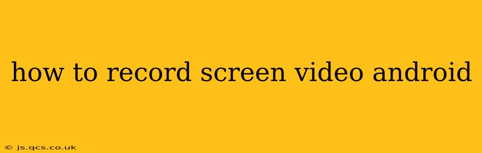 how to record screen video android