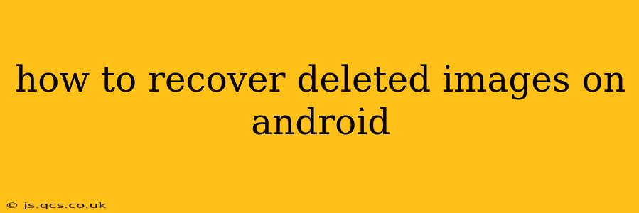 how to recover deleted images on android