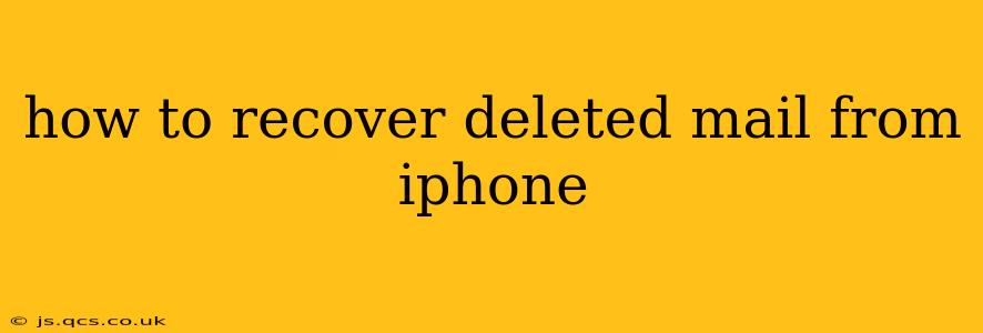 how to recover deleted mail from iphone