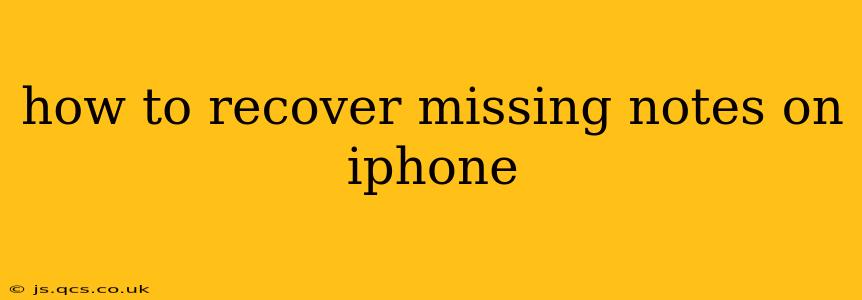 how to recover missing notes on iphone