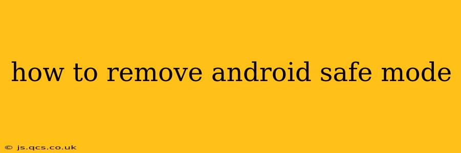 how to remove android safe mode