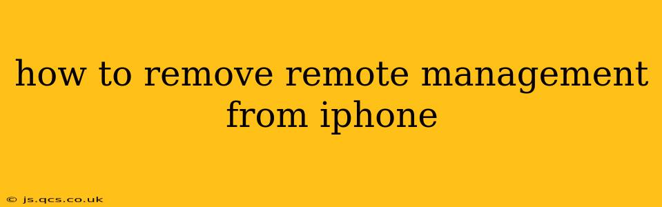 how to remove remote management from iphone