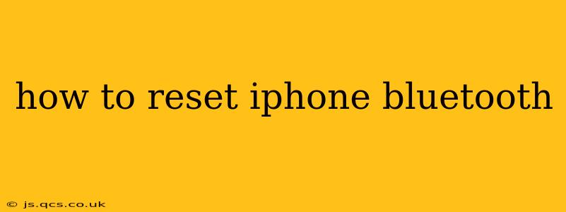 how to reset iphone bluetooth