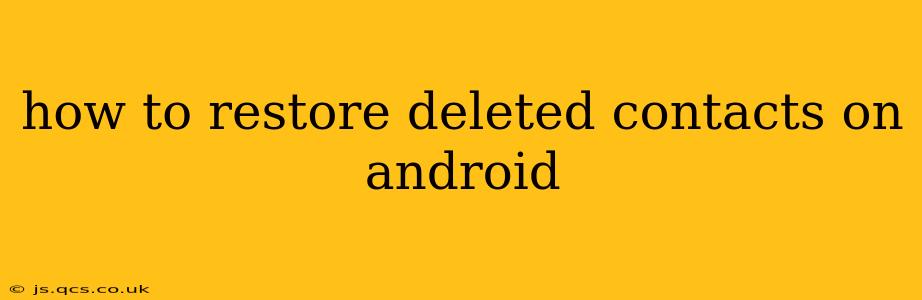 how to restore deleted contacts on android