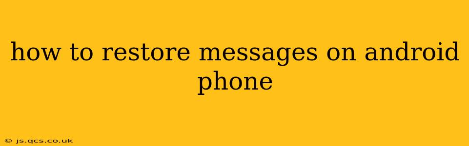 how to restore messages on android phone