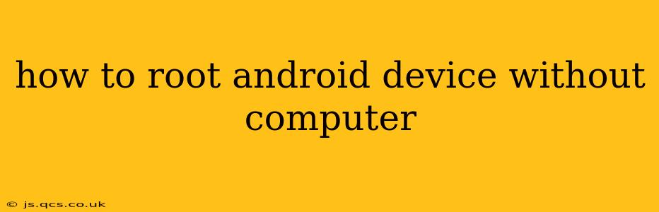 how to root android device without computer