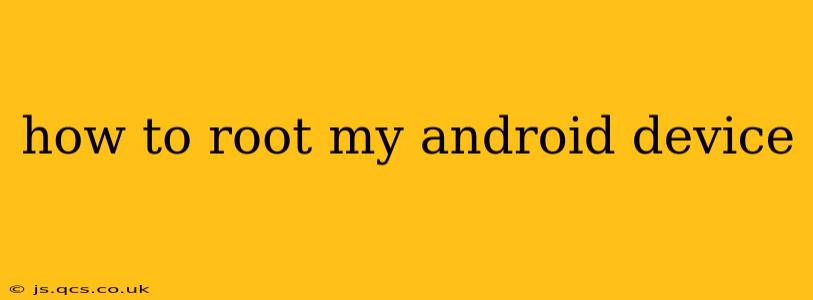 how to root my android device