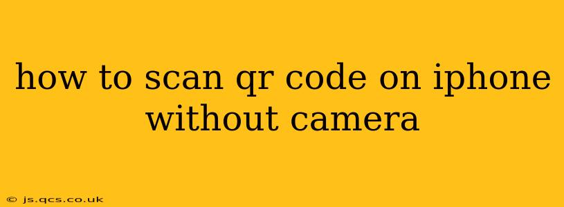 how to scan qr code on iphone without camera