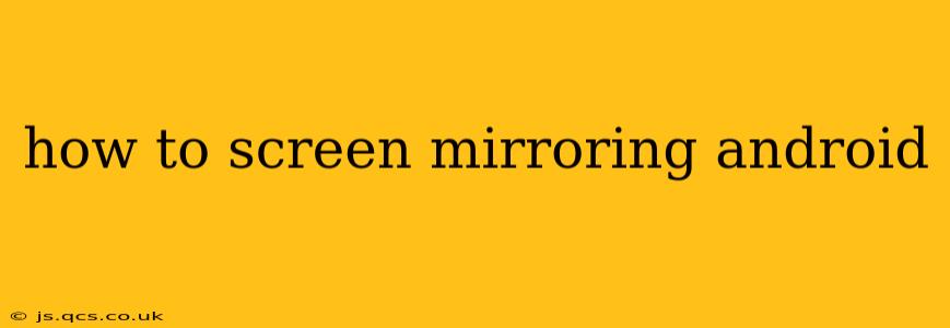 how to screen mirroring android