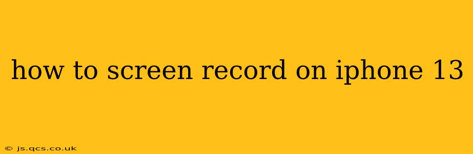 how to screen record on iphone 13