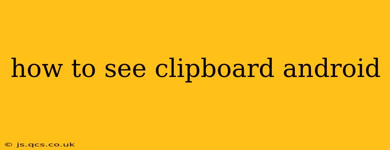 how to see clipboard android
