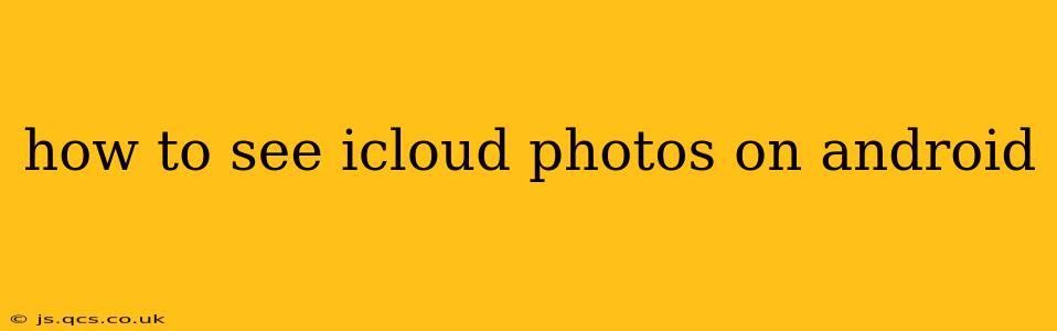 how to see icloud photos on android