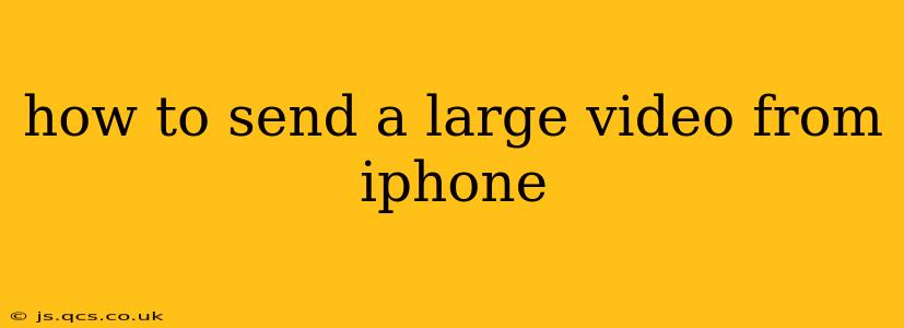 how to send a large video from iphone