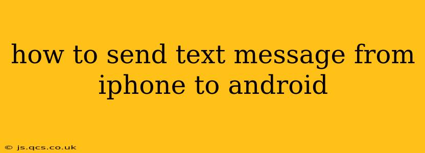 how to send text message from iphone to android