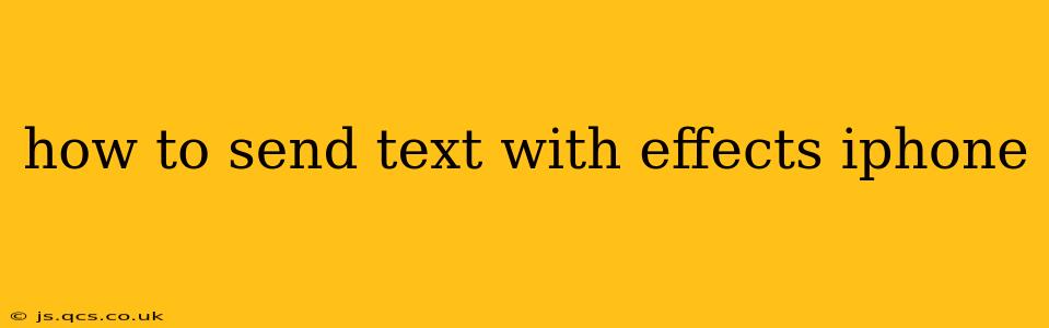 how to send text with effects iphone