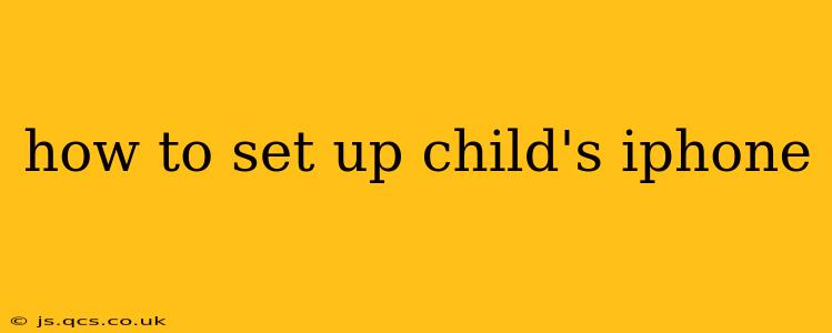 how to set up child's iphone