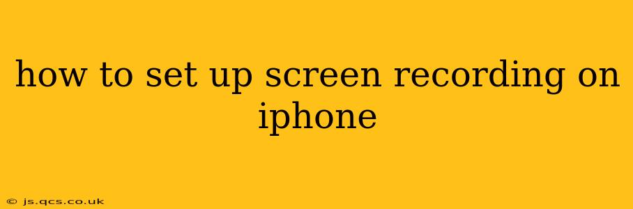 how to set up screen recording on iphone