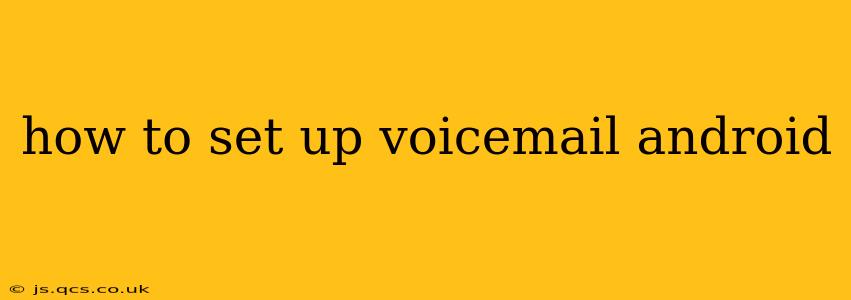 how to set up voicemail android