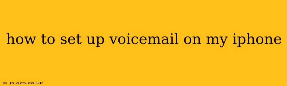 how to set up voicemail on my iphone