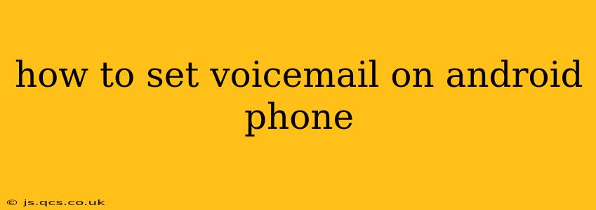 how to set voicemail on android phone