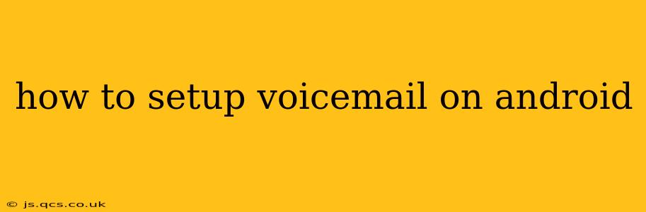 how to setup voicemail on android