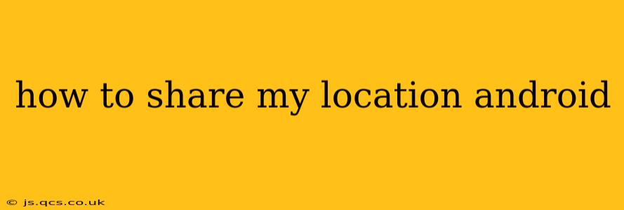 how to share my location android