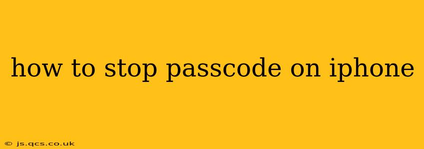 how to stop passcode on iphone