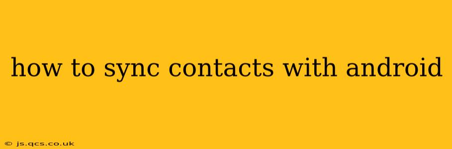 how to sync contacts with android