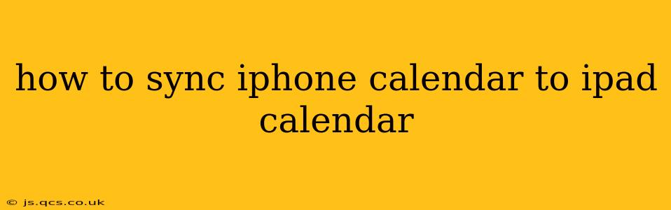 how to sync iphone calendar to ipad calendar