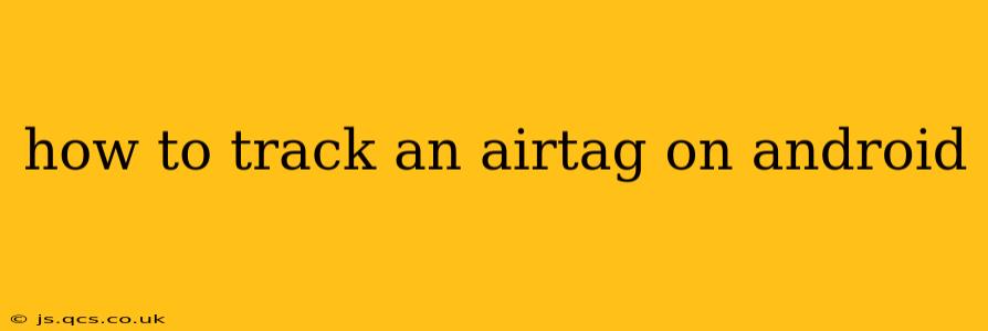 how to track an airtag on android