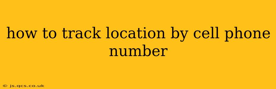 how to track location by cell phone number