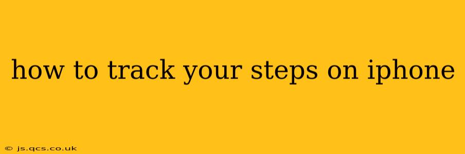 how to track your steps on iphone