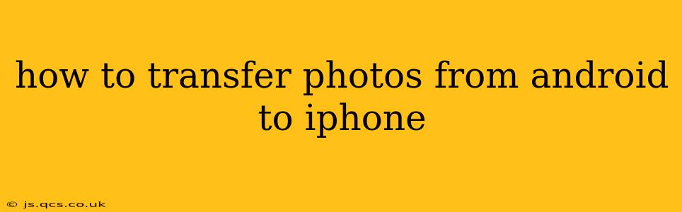 how to transfer photos from android to iphone