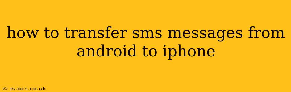 how to transfer sms messages from android to iphone