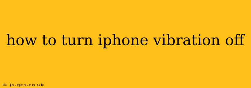 how to turn iphone vibration off