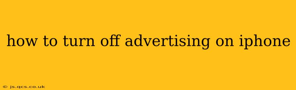 how to turn off advertising on iphone