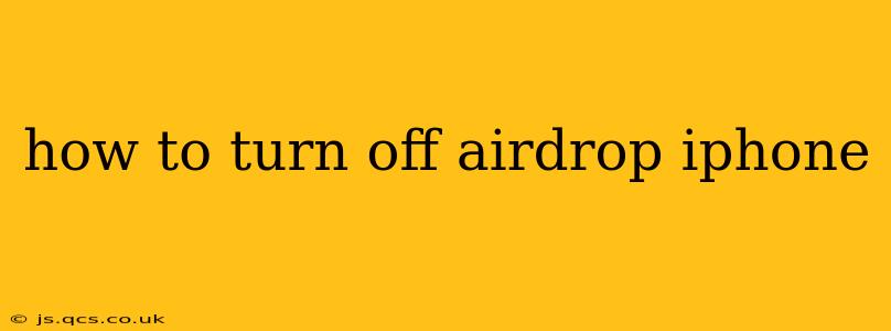 how to turn off airdrop iphone