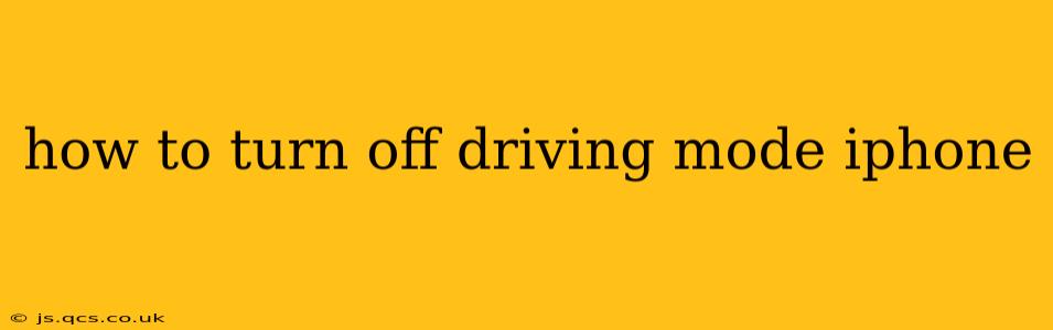 how to turn off driving mode iphone