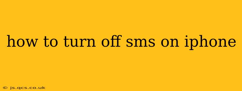 how to turn off sms on iphone