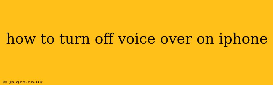 how to turn off voice over on iphone