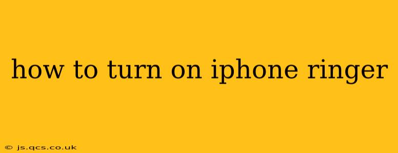 how to turn on iphone ringer