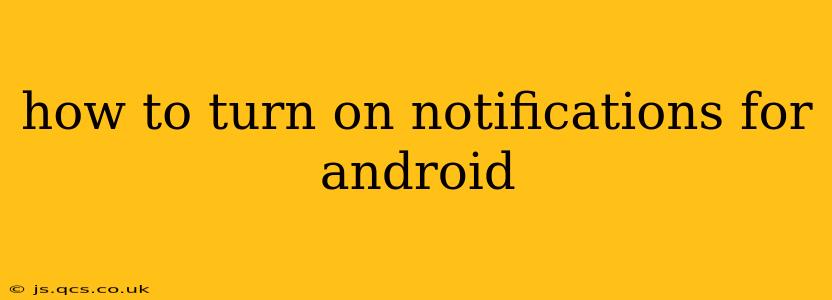 how to turn on notifications for android