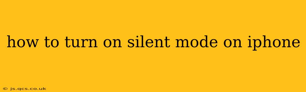 how to turn on silent mode on iphone
