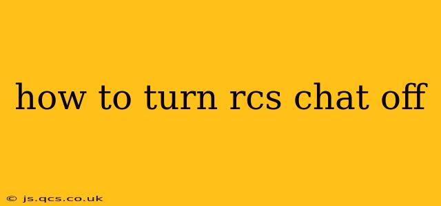 how to turn rcs chat off