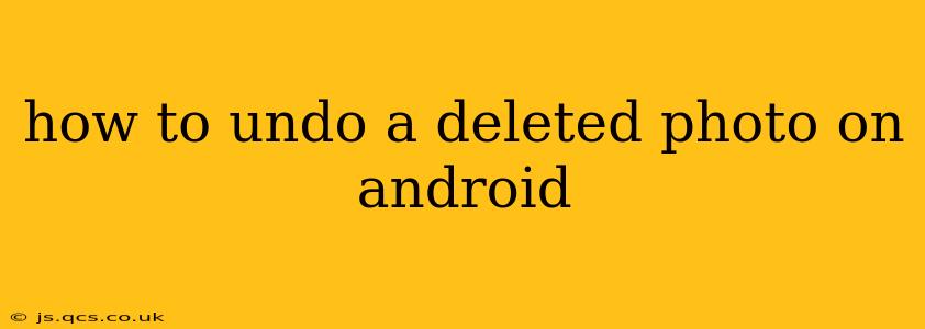 how to undo a deleted photo on android
