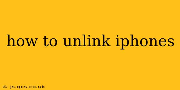 how to unlink iphones