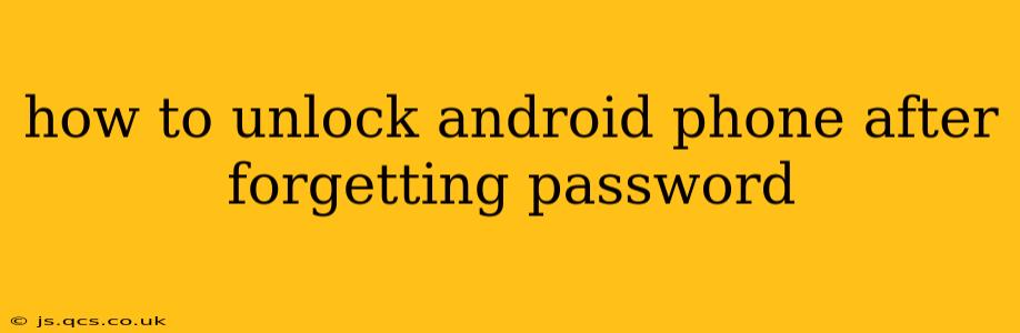 how to unlock android phone after forgetting password