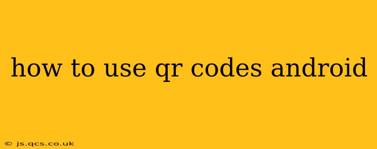 how to use qr codes android
